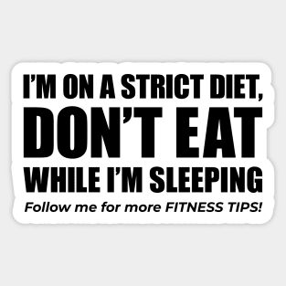 I don't eat while i'm sleeping funny diet Sticker